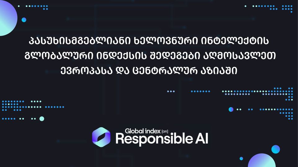 Results of Global Index on Responsible AI in Eastern Europe and Central Asia